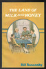 The Land of Milk and Honey by Bill Basansky