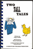 Two Tall Tales - A Barley Cake Treasure Production, by Peggy Griffin