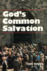 God's Common Salvation, by Hayes, Tom Paperback]