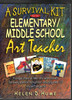 A Survival Kit for the Elementary/Middle School Art Teacher by Helen D. Hume