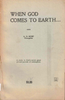 When God comes to earth,: A study in the dispensations (A paperback) [Jan 01, 1932] Muse, A. D