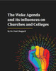 Woke Agenda And It's Influences On Churches and Colleges