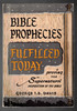 Bible Prophecies Fulfilled Today proving the Supernatural Inspiration of the Bible by George T. B. Davis