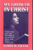 My Growth in Christ by Crane; [TP, RARE, 1996] (Eng. Ed.)
