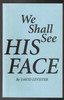 We Shall See His Face by David Levister