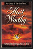 Most Worthy Compiled and Edited by Charles L. Towler and Michael Frazier