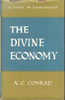 The Divine Economy, by A. C. Conrad [1954]