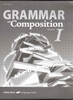 Quizzes/Tests for use with Grammar and Composition I (Fifth Edition) A Beka Book