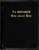 The Defined King James Bible edited by Pastor D. A. Waite 3000M