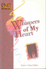 Whispers of My Heart, by Kathy Miller (2001)