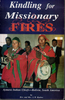 Kindling for Missionary Fires, by Rev. and Mrs. L.W. Barbee [1995]