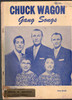 Chuck Wagon Gang Songs Songbook edited and compiled by Ernest N. Edwards