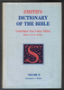 Smith's Dictionary of the Bible Unabridged Four-Volume Edition Edited by H. B. Hackett Baker Book House