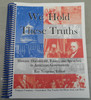 We Hold These Truths Historical Documents, Essays, and Speeches in American Government edited by Ray Notgrass