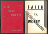 The New Birth & Faith vs Worry Booklets (Lot of 2) by Oliver B. Greene