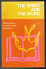 The Spirit and The Word Bible Lessons for Spirit-Filled Christians by Robert E. Coleman