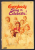 Everybody Sing 'n' Celebrate! Compiled by Cliff Barrows Rodeheaver Company