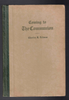 Coming to The Communion by Charles R. Erdman