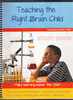 Teaching the Right Brain Child by Dianne Craft