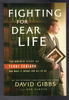 Fighting for Dear Life by David Gibbs