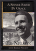 A Sinner Saved By Grace by Ed Nelson With Emilee Nelson