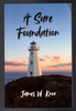 A Sure Foundation (2024 Revision)