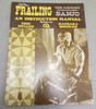 Mel Bay's Frailing the 5-String Banjo An Instruction Manual Written by Eric Muller & Barbara Koehler