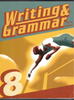 Writing & Grammar 8 (Third Edition) by Cates, Rose, Stegall and Watkins BJU Press