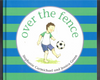 Over the Fence by Stephanie Carmichael & Jessica Green