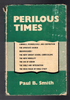 Perilous Times by Paul B. Smith