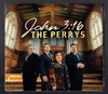 The Perrys John 3:16 Compact Disc Cat. # STR3291