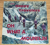 The Happy Travelers - Oh What a Mountain