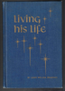 Living His Life by John William Bramhall