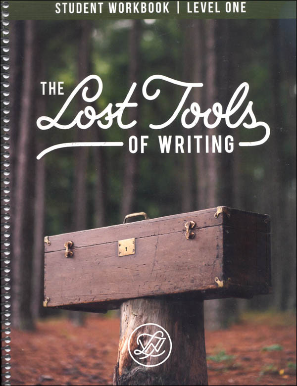 The Lost Tools of Writing, Level 1 (Student Workbook)