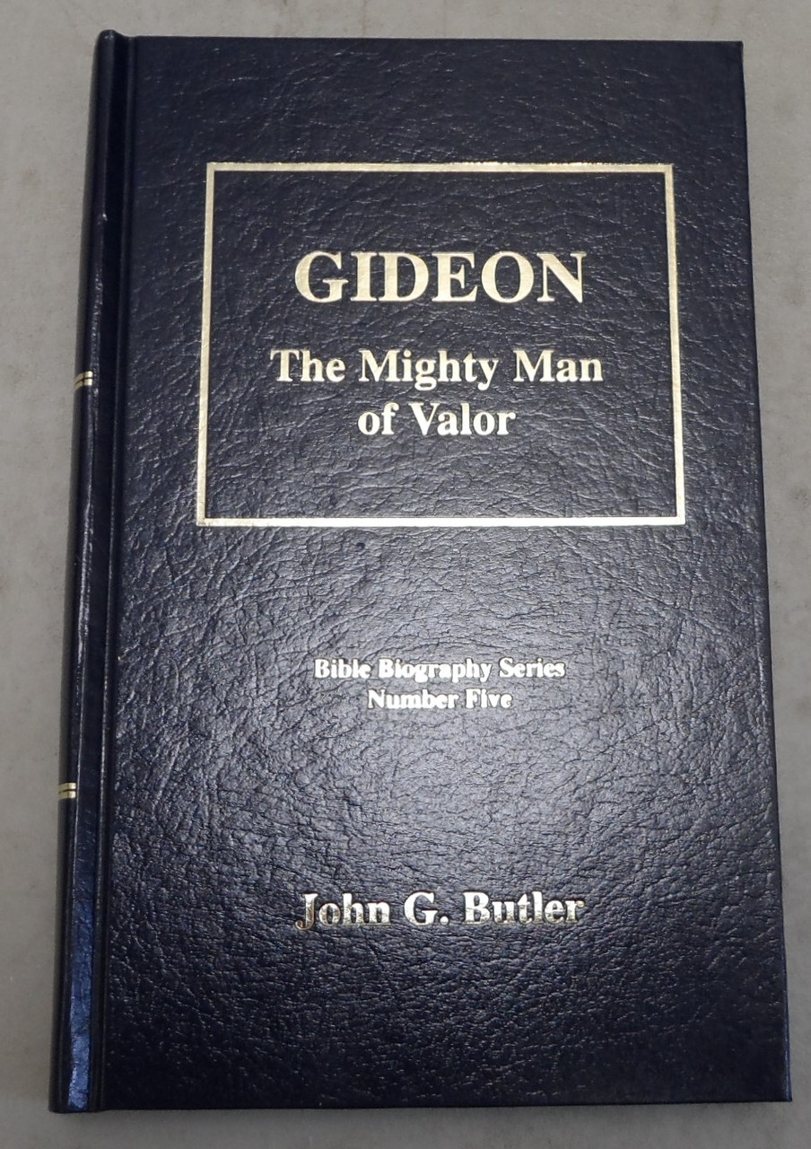 Gideon The Mighty Man of Valor Bible Biography Series Number Five by