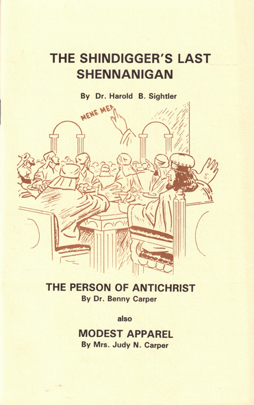 The Shindigger's Last Shennanigan/The Person of Antichrist/Modest Apparel (Pamphlet)