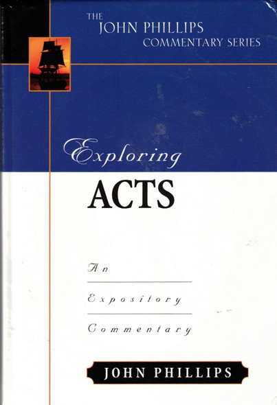 Exploring Acts by John Phillips