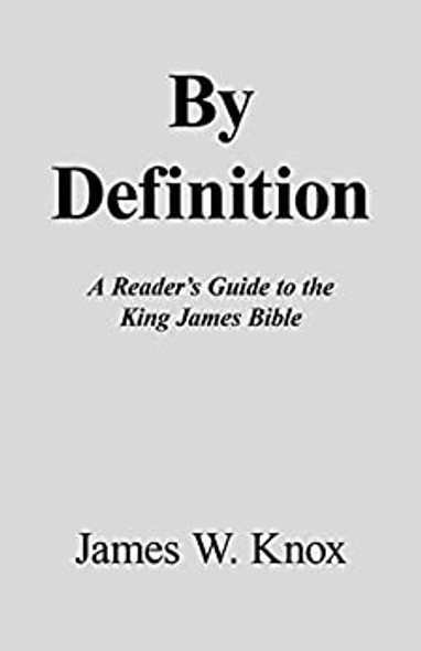 By Definition: A Reader's Guide to the King James Bible