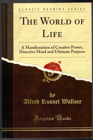 The World of Life by Alfred Russel Wallace