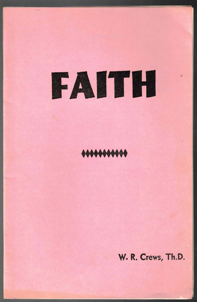 Faith by W. R. Crews Faith by W. R. Crews