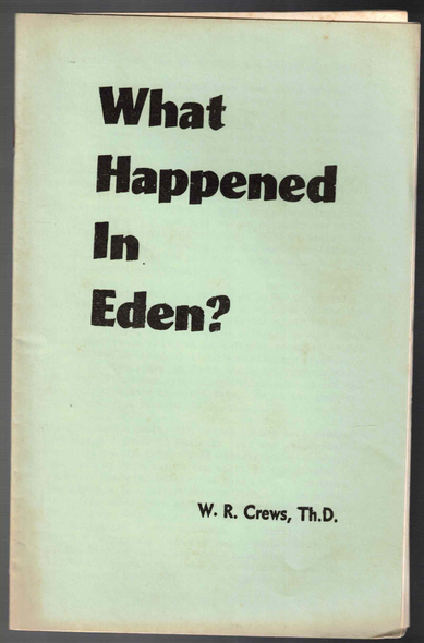 What Happened in Eden by W. R. Crews