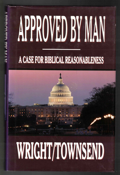 Approved By Man by John R. Wright and Benjamin E. Townsend