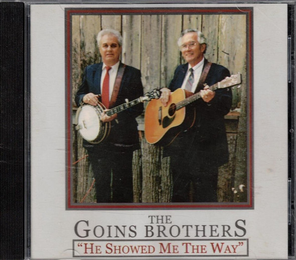 He Showed Me The Way - The Goins Brothers Album