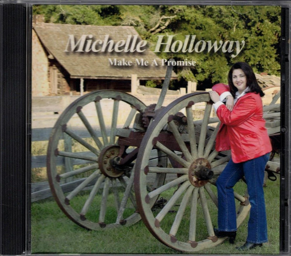 Michelle Holloway - Make Me A Promise CD