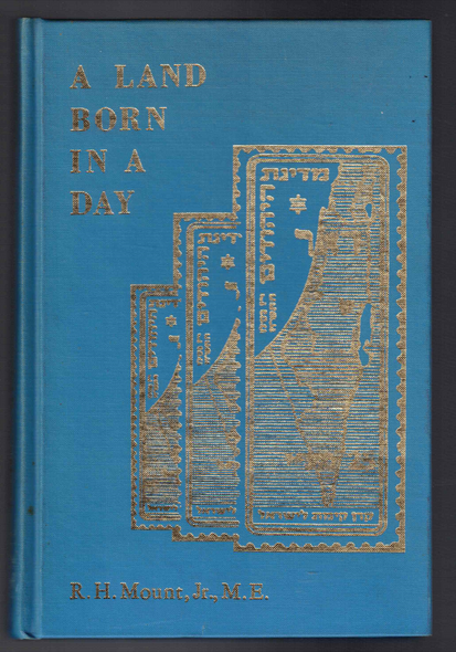A Land Born in a Day by R. H. Mount, Jr.