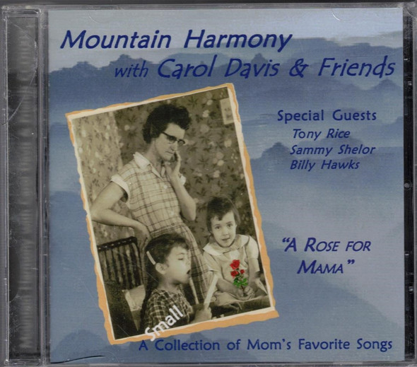 Mountain Harmony With Carol Davis & Friends - "A Rose For Mama"