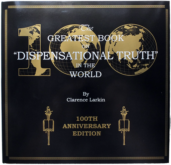 Dispensational Truth (100th Anniversary Edition) Dispensational Truth (100th Anniversary Edition)