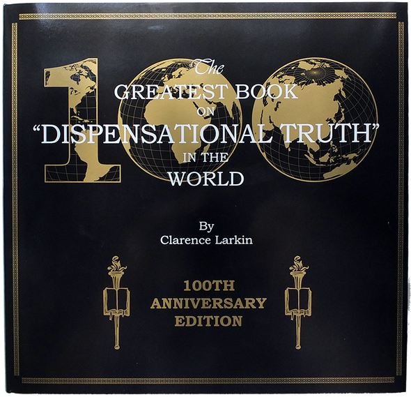 Dispensational Truth (100th Anniversary Edition)