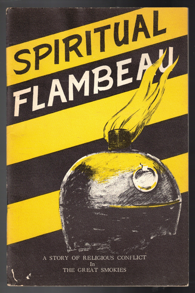 Spiritual Flambeau: A Story of Religious Conflict in the Great Smokies by W. Herbert Brown