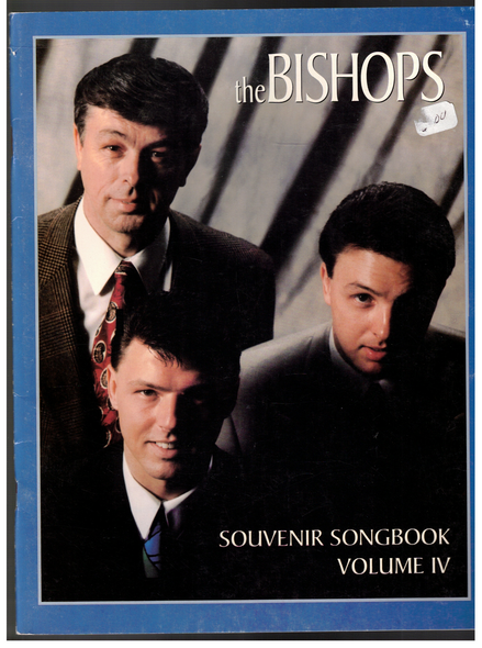 The Bishops Souvenir Songbook Volume IV by The Bishops The Bishops Souvenir Songbook Volume IV by The Bishops